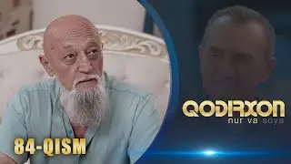 Qodirxon (nur va soya) | Қодирхон (нур ва соя) (84-QISM)