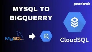 Mysql to BIGQUERY | CLOUD SQL | Google cloud platform | Prwatech