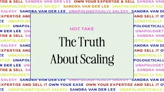 The Truth About Scaling...
