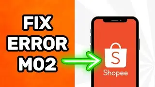 How to Fix Shopee Voucher Error M02 (Walkthrough Guide)