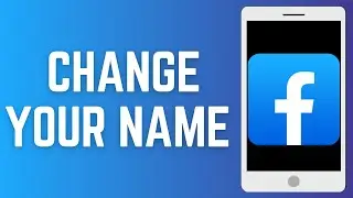 How To Change Your Name On Facebook 2024 (Update)