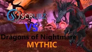 [PvE] Scrubz - Dragons of Nightmare Mythic - Resto Shaman PoV