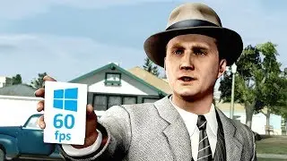How to fix L.A Noire on Windows 10/11 and run in 60 fps