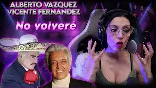 ALBERTO VAZQUEZ & VICENTE FERNANDEZ No volveré | int. de teatro musical REACCIÓN y ANÁLISIS