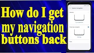 How to Fix Disappearing Navigation Buttons on Your Phone