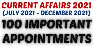 100 Important Appointment 2021 (July 2021 - December 2021)