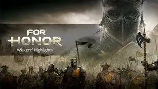 Gameplay Cuts: For Honor
