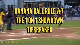 Banana Ball Rule #7 - The One on One Tiebreaker Showdown