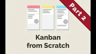 Episode #469 - Kanban from Scratch Part 2 | Preview