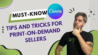 Must-Know Canva Tips and Tricks for Print-on-Demand Sellers | Awkward Styles POD [2023]