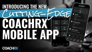 Introducing the New Cutting-Edge CoachRx Mobile App - CoachRx Feature Demo