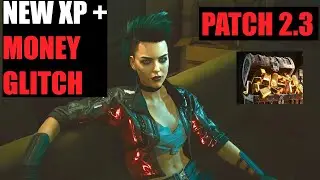 NEW LOCATION ! NEW Money + XP + Shards Glitch ! After New Update 2.3 , Cyberpunk 2077 ( Farming )