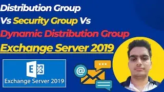 Distribution Group Vs Security Group Vs Dynamic Distribution Group in Exchange Server 2019 | EP15