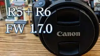 Canon EOS R5 + R6 Firmware 1.7.0 Patch Notes