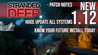 New Stranded Deep Update 1.12 🦈 Patch Notes fixes details 2078 Gaming News 2021