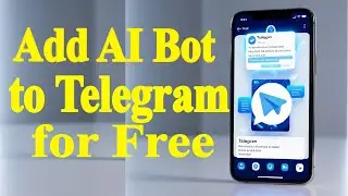 How to Add an AI Bot to Telegram for FREE!