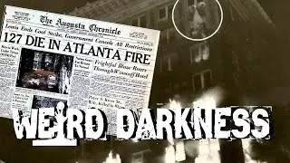 “GHOSTS OF AMERICA’S GREATEST HOTEL FIRE” and More Scary Paranormal Horror Stories!