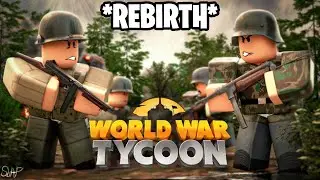 *REBIRTH* WORLD WAR TYCOON ROBLOX