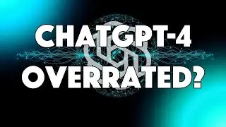 Is ChatGPT overrated? ChatGPT-4 critical REVIEW