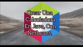 Cómo Crear Una Calculadora En Java Con Netbeans.💻