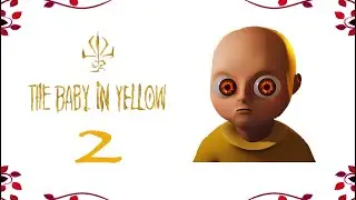 БЕГИ, ФОРЕСТ, БЕГИ! ◈ The baby in yellow (прохождение) ◈ Ⅱ