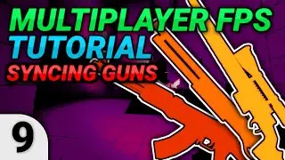 [9] Multiplayer FPS in Unity: Syncing Gun Switching