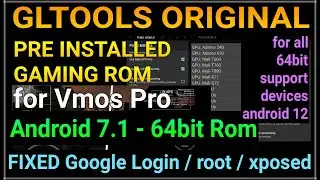 VmosPro android 7.1 64bit GL TOOLS old version pre installed Gaming ROM with ROOT and PlayStore