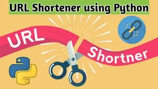 How to create link Shortener using python | Make URL Shortener using Python | Pyshortener