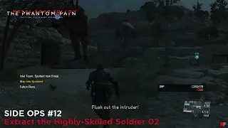 Metal Gear Solid 5 The Phantom Pain - Side Ops 12 -  Extract Highly Skilled Soldier 02