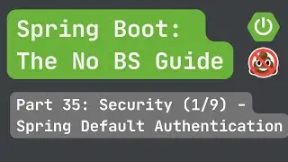 Spring Boot pt. 35: Security (1/9) - Spring's Default Authentication