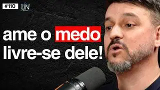 Terapeuta Alerta: Pare de Fazer Isso Se Não Quiser Ter Pânico! | Fabio Lima | LIN Podcast #110