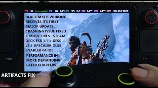 Black Myth Wukong 1st Major Update | Steam Deck Performance In Later Chapters | FSR 3.1 DLSS Enabler