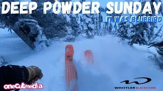 Deep Powder Sunday at Whistler, it was Bluebird   onecutmedia