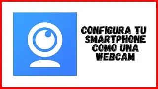 #27 | Configurar tu Smartphone como una cámara web con iVCam