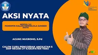 3.2.a.9 AKSI NYATA CGP - MODUL 3.2 PERAN PEMIMPIN DALAM PENGELOLAAN SUMBER DAYA