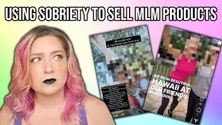 USING SOBRIETY TO SELL MLM PRODUCTS