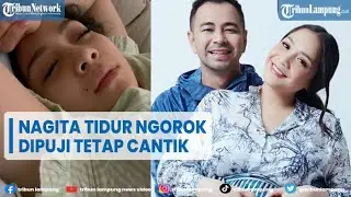 Artis Nagita Slavina Tidur Ngorok Direkam Raffi, Dipuji Tetap Cantik 