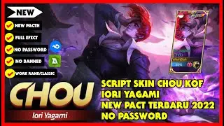 SCRIPT CHOU KOF IORI YAGAMI FULL EFECT & VOICE  PACTH TERBARU PASSWORD 2022