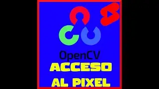 ¿Cómo acceder a un pixel en OpenCV? 