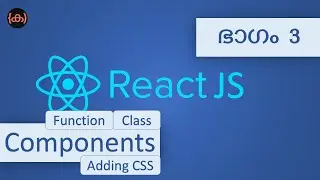 #3 | React Components | Tutorial  | Code Malayalam | Functional Components | Class Components | CSS