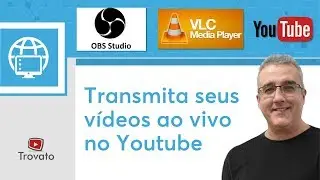Transmita seus vídeos ao vivo no Youtube com OBS Studio + VLC Media Player