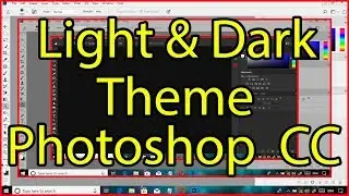 Light Or Dark Theme for Photoshop CC !! Light or Dark UI for Photoshop CC