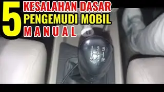 5 KESALAHAN DASAR PENGEMUDI MOBIL MANUAL I KESALAHAN TERBESAR PENGGUNA MOBIL MANUAL  BERAKIBAT FATAL