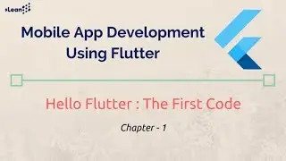 Flutter : Chapter - 1 : Hello Flutter,  the first Flutter code