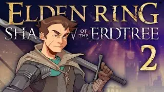 Elden Ring: Shadow of the Erdtree - #2 - Slowly & Painfully