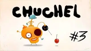 CHUCHEL прохождение #3 - Они пришли!?