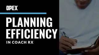 Planning Efficiency in Coach RX