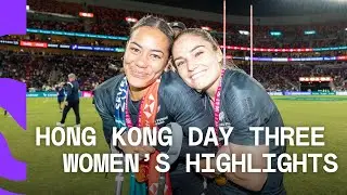 New Zealand win AGAIN 🤩 | HSBC SVNS Hong Kong 2025 | Day Three Women's Highlights