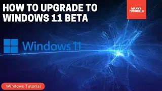 How to upgrade to Windows 11 Beta