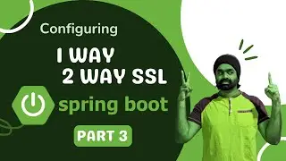 HTTP, One way SSL and 2 way SSL Authentication using Java Spring boot - Part 3 #video #java #coding